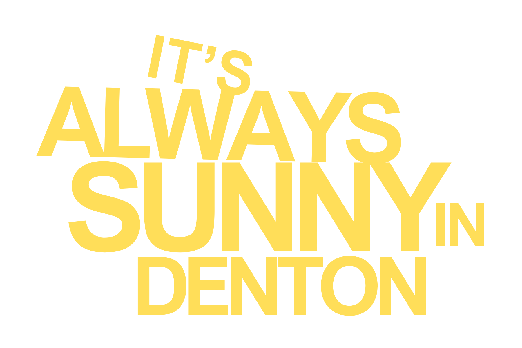 It's Always Sunny In Denton - Sunny Busby Campaign Graphic